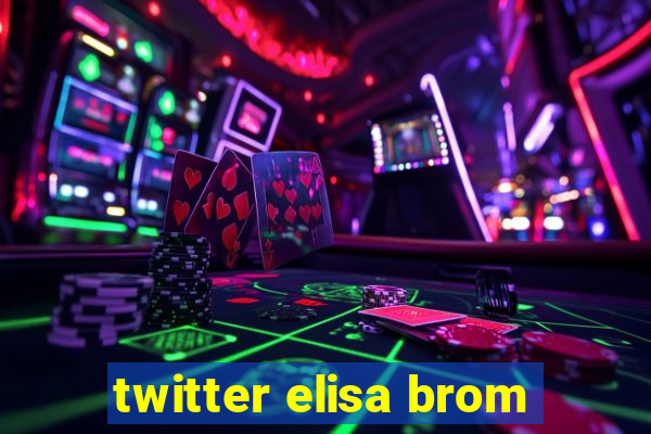 twitter elisa brom